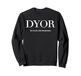 DYOR X DO YOUR OWN RESEARCH I NFT Geld Money Crypto Fun Sweatshirt