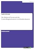 Die Balanced Scorecard als Controllinginstrument von Krankenkassen