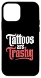 Hülle für iPhone 12 mini Tattoos sind trashiger Sarkasmus Witz Tattoo Meme Herren Damen