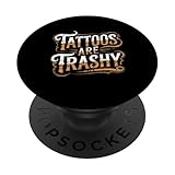 Tattoos sind trashiger Sarkasmus Witz Tattoo Meme Herren Damen PopSockets Klebender PopGrip