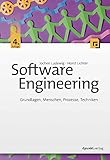 Software Engineering: Grundlagen, Menschen, Prozesse, Techniken