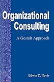 Organizational Consulting: A Gestalt Approach (English Edition)