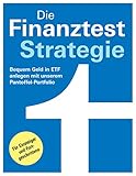 Die Finanztest-Strategie: Tipps zum Kauf - Bequem Geld in Etf anlegen mit unserem Pantoffel-Portfolio: Für Einsteiger und Fortgeschrittene