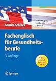 Fachenglisch für Gesundheitsberufe: Physiotherapie, Ergotherapie, Logopädie (Fachenglisch Fur Gesundheitsberufe: Physiotherapie, Ergotherapie, Logopadie)