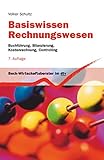 Basiswissen Rechnungswesen: Buchführung, Bilanzierung, Kostenrechnung, Controlling (dtv Beck Wirtschaftsberater)