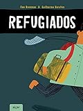 Refugiados (Álbumes Ilustrados castellano, Band 199)