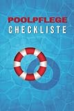 Poolpflege Checkliste: Poolpflege Checkliste I Praktisches Wartungsheft für Poolbesitzer I Wasserwerte Checkliste I Pool Wartung und Pflege I pH Werte, Chlor, Calcium etc.