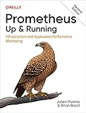 Prometheus: Up & Running: Infrastructure and Application Performance Monitoring