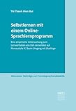 Selbstlernen mit einem Online-Sprachlernprogramm: Eine empirische Untersuchung zum Lernverhalten von DaF-Lernenden auf Niveaustufe A1 beim Umgang mit ... Beiträge zur Fremdsprachendidaktik)