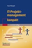 IT-Projektmanagement kompakt (IT kompakt) (German Edition)