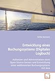 Entwicklung eines Buchungssystems (Digitales Logbuch): Aufsetzen und Administration eines Open-Source-Servers und Entwicklung eines webbasierten Buchungssystems mit Java