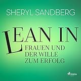 Lean In - Frauen und der Wille zum Erfolg