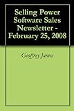 Selling Power Software Sales Newsletter - February 25, 2008 (English Edition)