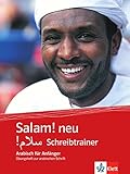 Salam! neu A1-A2: Schreibtrainer, Übungsheft zur arabischen Schrift (Salam! neu: Arabisch für Anfänger)