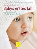 Das große Buch für Babys erstes Jahr: Das Standardwerk für die ersten 12 Monate