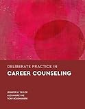 Deliberate Practice in Career Counseling (Essentials of Deliberate Practice Series) (English Edition)