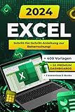 Excel 2024: Umfassender Ratgeber für Anfänger und Fortgeschrittene in Office 365 und Office 2021 mit Formeln, Funktionen, Beispielen und Tipps