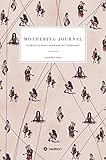 Mothering Journal: Klarheit & Kraft in meiner Mutterschaft