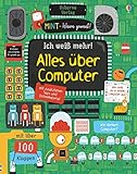 MINT - Wissen gewinnt! Ich weiß mehr! Alles über Computer: mit über 100 Klappen (MINT-Wissen-gewinnt-Reihe)