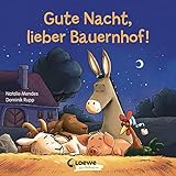 Gute Nacht, lieber Bauernhof!: Gute-Nacht-Geschichte zum besseren Einschlafen für Kinder ab 2 Jahre (Loewe von Anfang an)