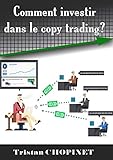 Comment investir dans le copy trading ? (French Edition)