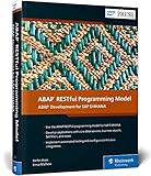 ABAP RESTful Programming Model: ABAP Development for SAP S/4HANA (SAP PRESS: englisch)