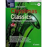 Christmas Classics: Die 16 beliebtesten Weihnachtslieder. Alt-Saxophon. (Schott Saxophone Lounge)