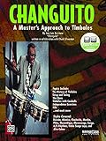 Changuito: A Master's Approach to the Timbales: A Master's Approach to Timbales