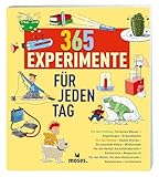 moses. 365 Experimente für jeden Tag, spannende Versuche und naturwissenschaftliche Themen leicht erklärt, Experimentierbuch für Kinder ab 8 Jahren