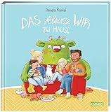 Das kleine WIR zu Hause: Herzerwärmendes Bilderbuch ab 4 Jahren über Zusammenhalt, Streit und Versöhnung in der Familie - zur spielerischen Stärkung ... kleine WIR: Geschichten über das WIR-Gefühl)