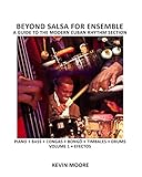 Beyond Salsa for Ensemble - Cuban Rhythm Section Exercises: Piano - Bass - Drums - Timbales - Congas - Bongó