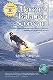 Personal Balanced Scorecard: The Way to Individual Happiness, Personal Integrity, and Organizational Effectiveness (PB) (English Edition)