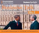 Business Talk Englisch Trainer No.2: Die wichtigsten Redewendungen für Verhandlungen und Telefongespräche